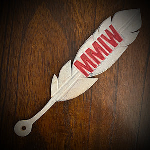 MMIW, Missing and Murdered Indigenous Women Remembrance Leather Feather